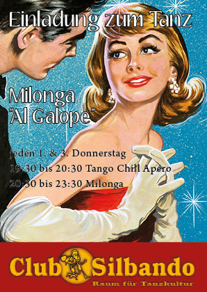 Milonga "Al Galope"
Tango Argentino Tanzabend im Club Silbando